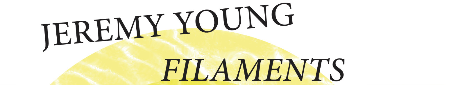 Jeremy Young - Filaments
